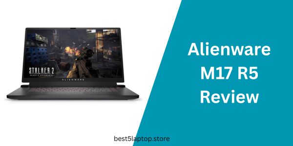 Alienware M17 R5 Review